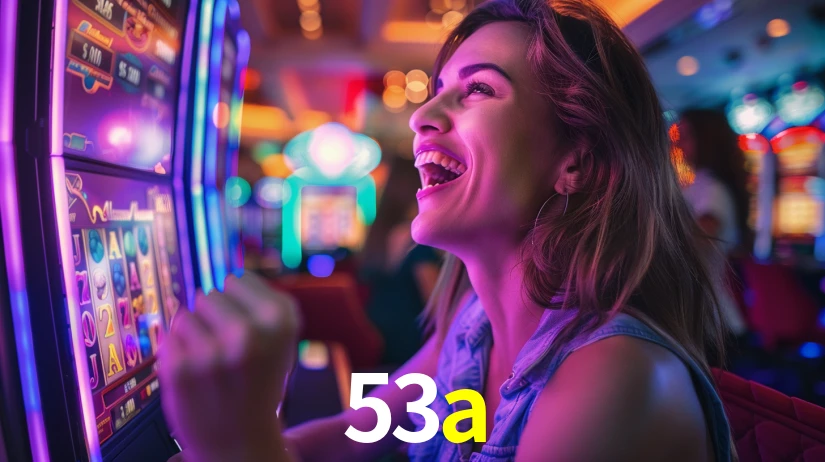 Sinta a adrenalina dos jogos de cassino com 53a